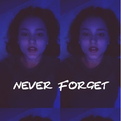 never forget