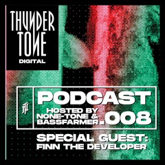 Thundertone Digital Podcast - EPISODE 008 / Special Guest: Finn the Developer
