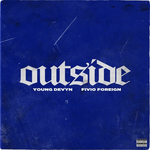 Outside (feat. Fivio Foreign)