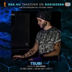 TSUBI | Goa.hu Takeover on RadiOzora | 12/12/2020