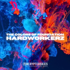 Hardworkerz - The Colors Of Foundation (Foundation Night OST) (Pro Mix)
