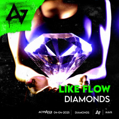 Like Flow, ACTIVATED Records - Diamonds (Radio)