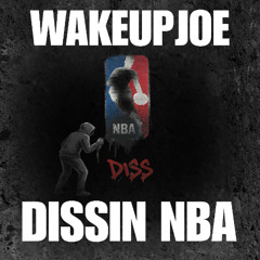 DISSIN THE NBA PROD BY WAKEUPJOE