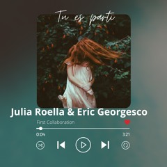 TU ES PARTI Feat. Julia Roella
