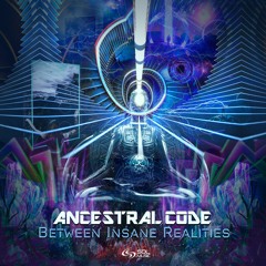 Ancestral Code- Between Insane Realities (Full Album)