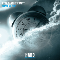 Ryan Ganar x Krafty - Waste My Time (Radio Edit)