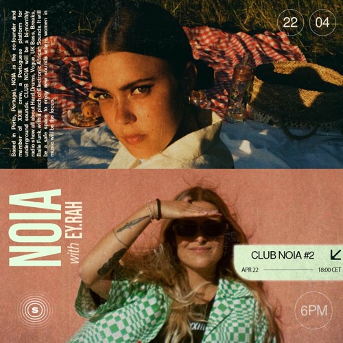 Noia presents: Club Noia Radio with Ey.rah