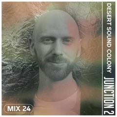 Junction 2 Mix Series 024 - Desert Sound Colony