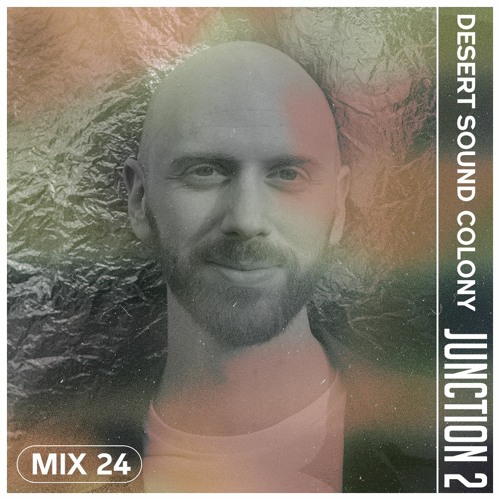 Junction 2 Mix Series 024 - Desert Sound Colony