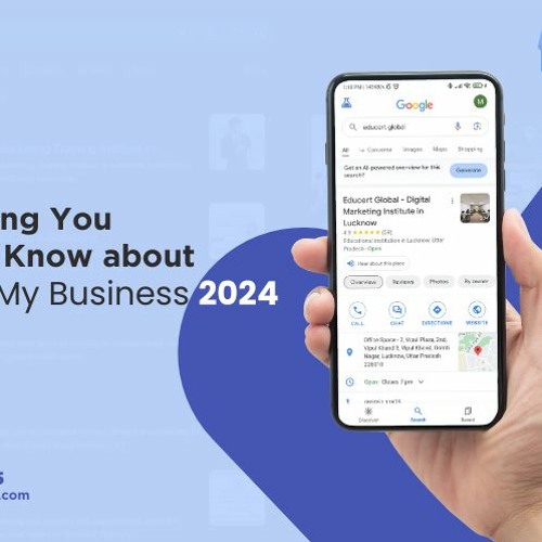 Everything You Need to Know about Google My Business in 2024