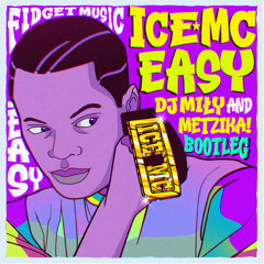 Ice Mc - Easy (Dj Miły & Metzika! Bootleg) [FREEDOWNLOAD🔥]