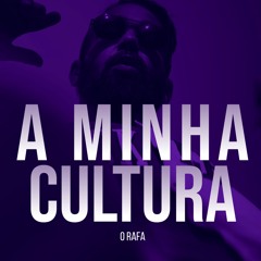 1 - oRafa - A Minha Cultura (Intro)