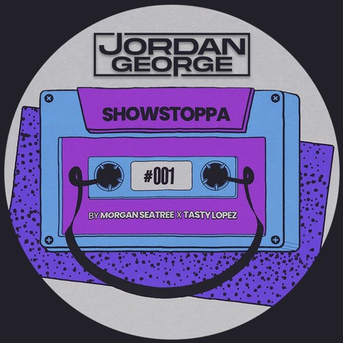 Morgan Seatree X Tasty Lopez - Showstoppa (Jordan George Remix) (Free DL)