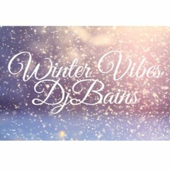 Winter Vibes 2020 | DjBains