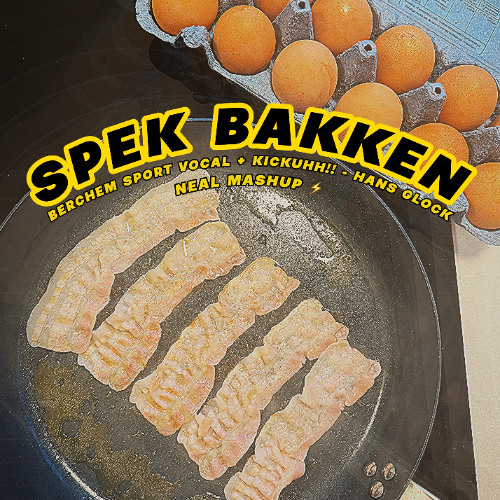 Spek bakken! (Neal Mashup)