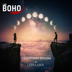 𝗜 𝗔𝗠 𝗕𝗢𝗛𝗢 - Valentines Special by  Lisa Luka