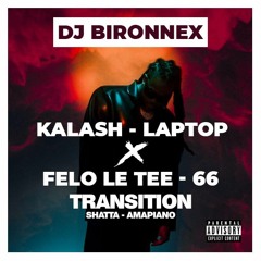 KALASH - LAPTOP X 66 AMAPIANO TRANS DJBIRONNEX