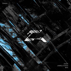 Criso 2024 Unreleased Mix