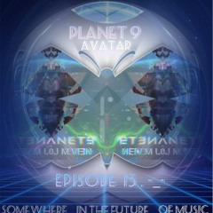 Somewhere In The Future Of Music - Planet 9 -_- Mix DJ M.VEIN ´´AVATAR´´ /EPISÓDA 13 . -_-/