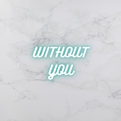 Without You