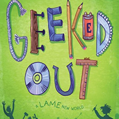 FREE PDF 📁 Geeked Out: A Lame New World (Geeked Out, 1) by  Obert Skye [EBOOK EPUB K