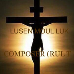LUSEN MOUL LUK ( VER ft. RUL)