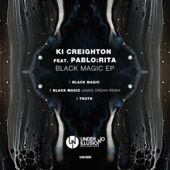 Ki Creighton Feat. PabloRita - Black Magic (James Organ Remix)