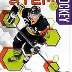 READ [EBOOK EPUB KINDLE PDF] Stem in Hockey (Stem in Sports) by Brett S Martin 📫