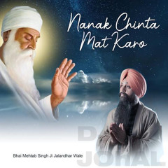 Nanak Chinta Mat Karo Bhai mehtab singh ji