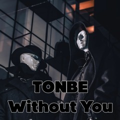Tonbe - Without You - Free Download