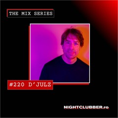 D'Julz, Nightclubber Podcast 220