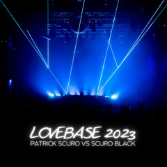LoveBase 2023 - Patrick Scuro vs. SCURO BLACK