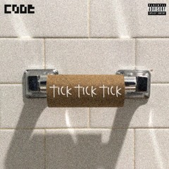 CODE - TICK TICK TICK