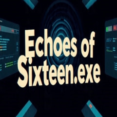 Echoes of Sixteen.exe
