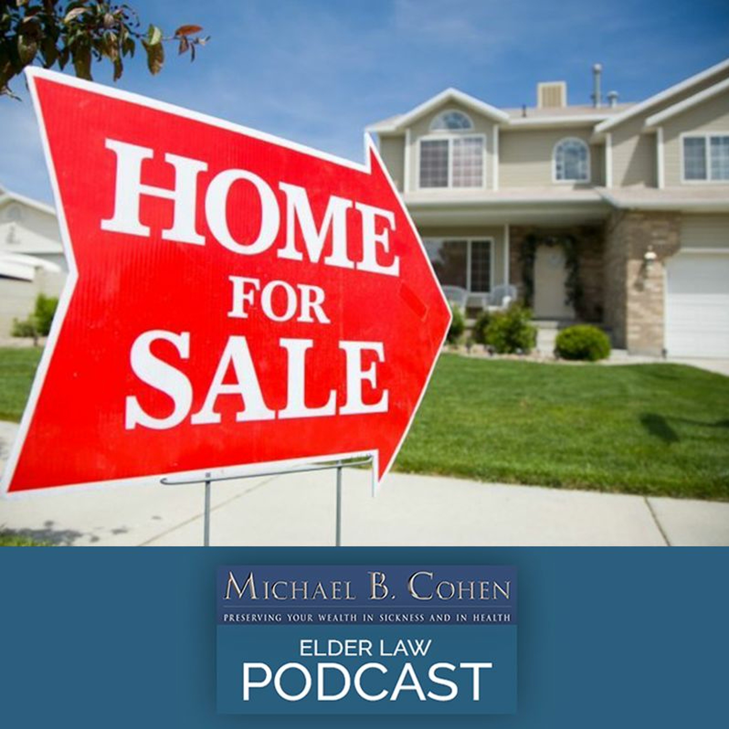 How to Prevent Loss of Medicaid Eligibility When Selling Homestead | 5.15.21 episode artwork