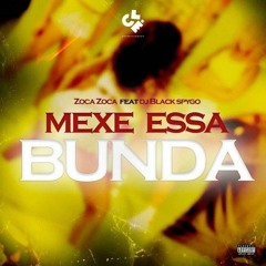 Zoca Zoca - Mexe essa Bunda(ft DJ Black Spygo)