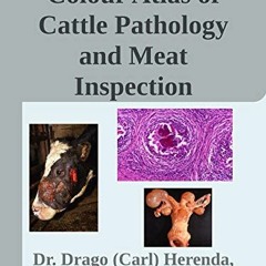 free KINDLE 🖍️ Colour Atlas of Cattle Pathology and Meat Inspection by  Dr. Drago He