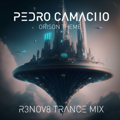 Pedro Camacho - Orison Theme (Renov8 Trance Mix)