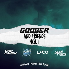 GOOBER & Friends VOL 1 ( feat - Dan Cohen, DIMO, LOCO and Damon Morris)