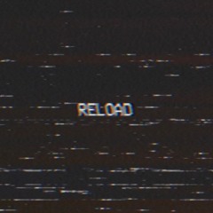 reload