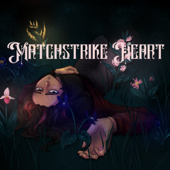 Matchstrike Heart