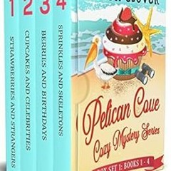 DOWNLOAD EBOOK 📧 Pelican Cove Cozy Mystery Series Box Set 1: Books 1-4 in Pelican Co