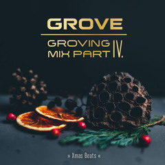 Grove - Groving Mix Part 4 (Christmas Beats)
