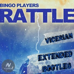 Bingo Players - Rattle ( Vicerian Extended Bootleg )