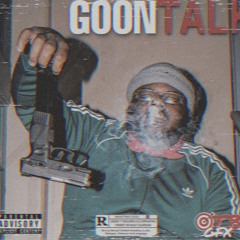 Goon Talk Prod. By A2 OnThe Beat