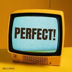 PERFECT!