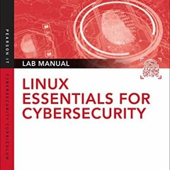 [Read] KINDLE 💌 Linux Essentials for Cybersecurity Lab Manual (Pearson IT Cybersecur