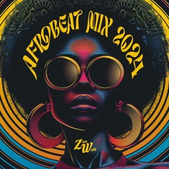 Afrobeat Mix 2024