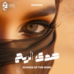 Bonama - Echoes of the Wind | صَدَى الرِّيح