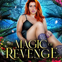 [Get] KINDLE 💝 The Magic of Revenge: Emerald Lakes Book Three by  Britt Andrews EPUB